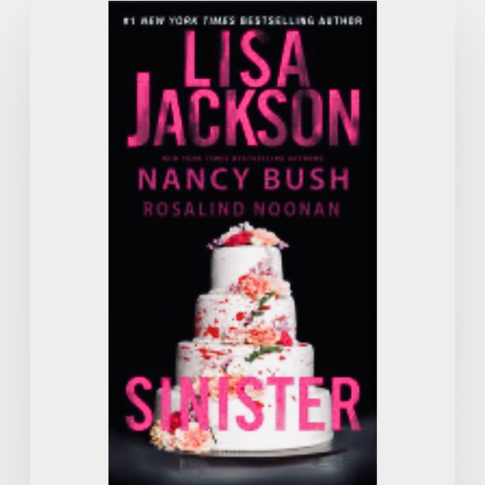 “Sinister” A Novel by Lisa Jackson, Nancy Bush, & Rosalind Noonan- Paperback